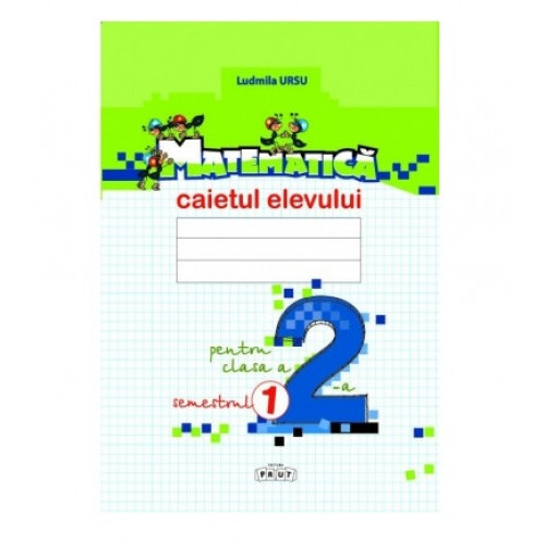 Matematică. Caietul elevului cl.2, sem. 1