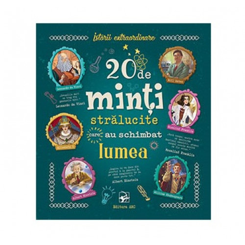 20 de minți strălucite care au schimbat lumea