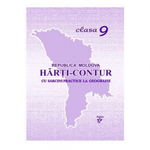 Hărți contur cu sarcini practice la geografie cl.9