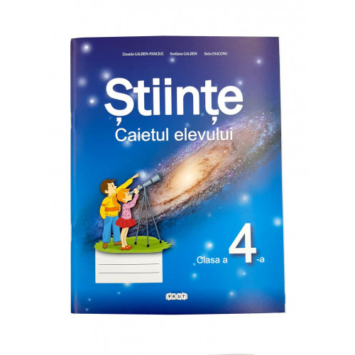 Științe. Caietul elevului cl.4