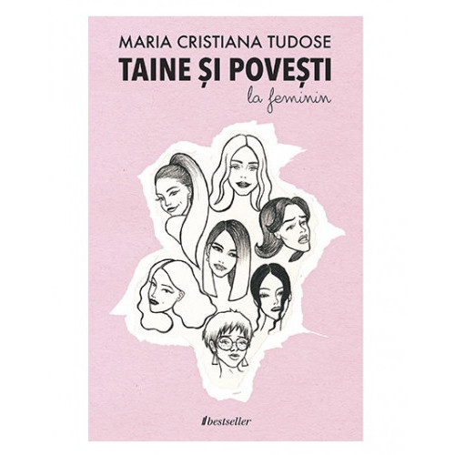 Taine și povești la feminin. Maria Cristiana Tudose