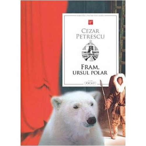 Biblioteca pentru toti copiii. Fram, Ursul polar