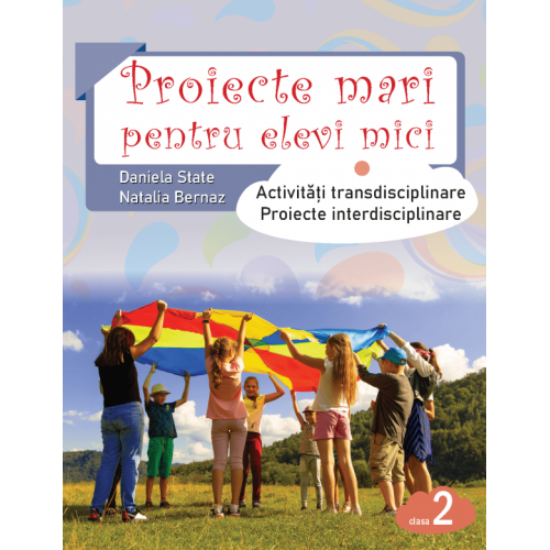 Proiecte mari pentru elevi mici. Clasa 2