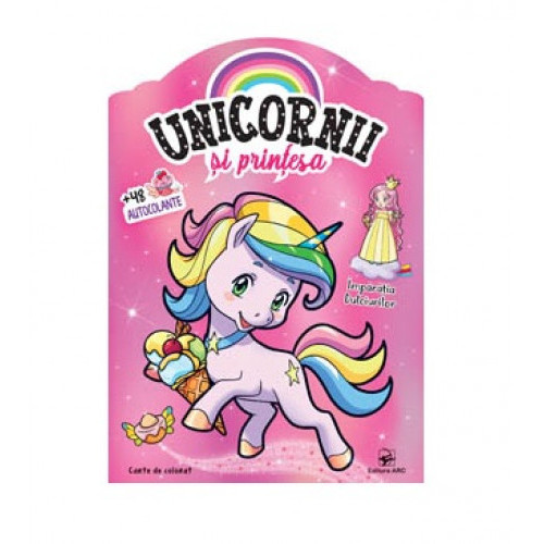 Unicornii și prințesa în împărăția dulciurilor (cu autocolante)