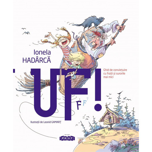 Uf! Ghid de convețuire cu frații și surorile mai mari