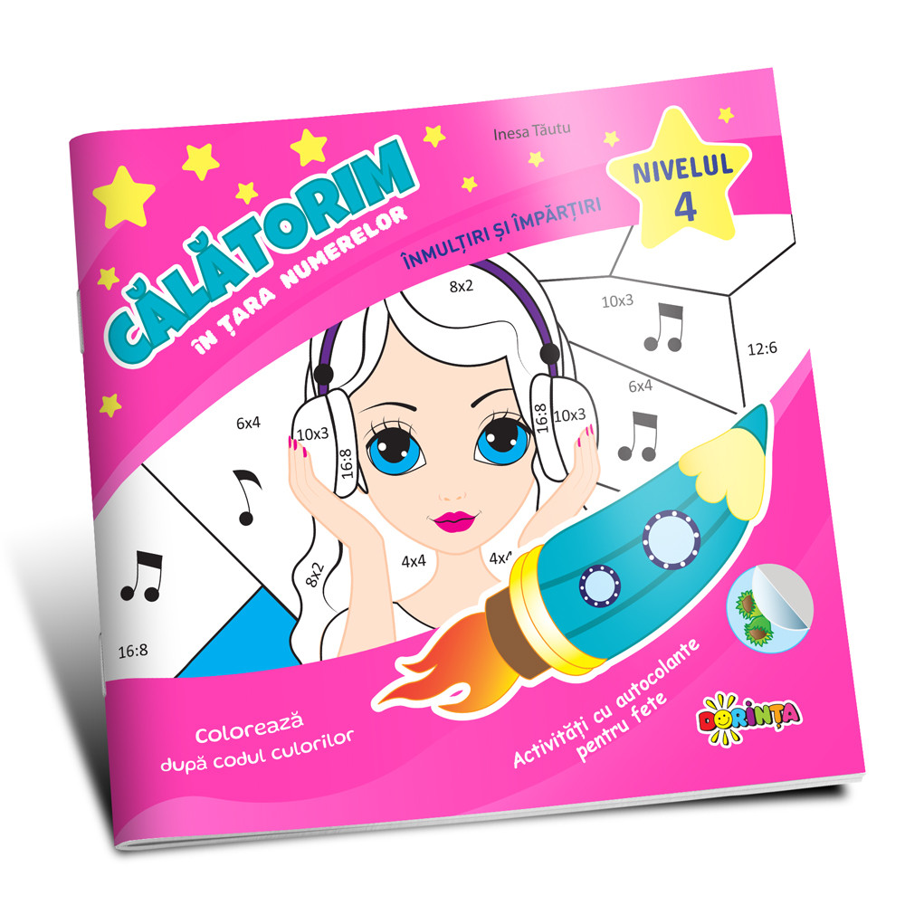 Călătorim în țara numerelor. Înmulțiri și împărțiri / pentru feteNivelul 4