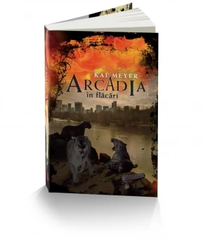 Arcadia în flăcări - KAI MEYER