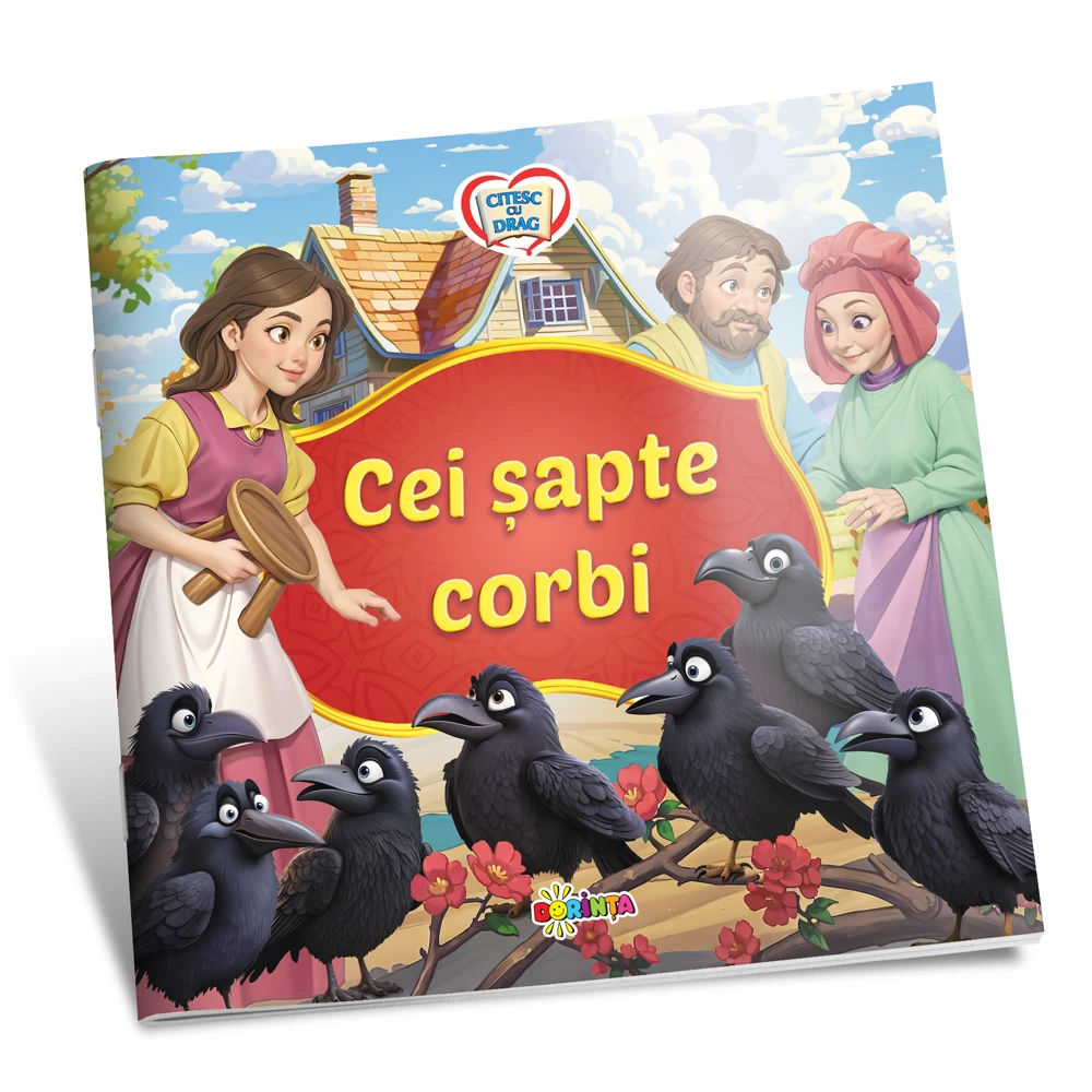 Citesc cu drag. Cei șapte corbi