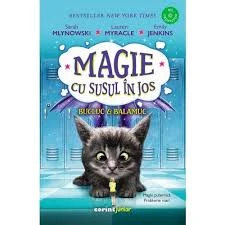 Magie cu susul în jos. Bucluc & balamuc. Volumul 2