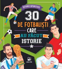30 de fotbalisti care au facut istorie