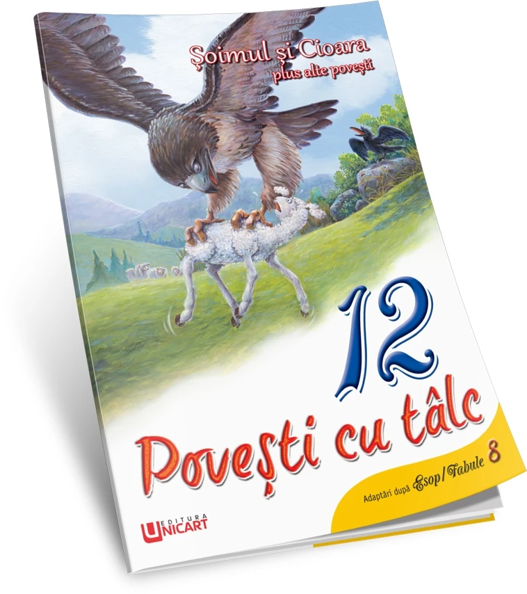 Șoimul și cioara. 12 povesti cu talc