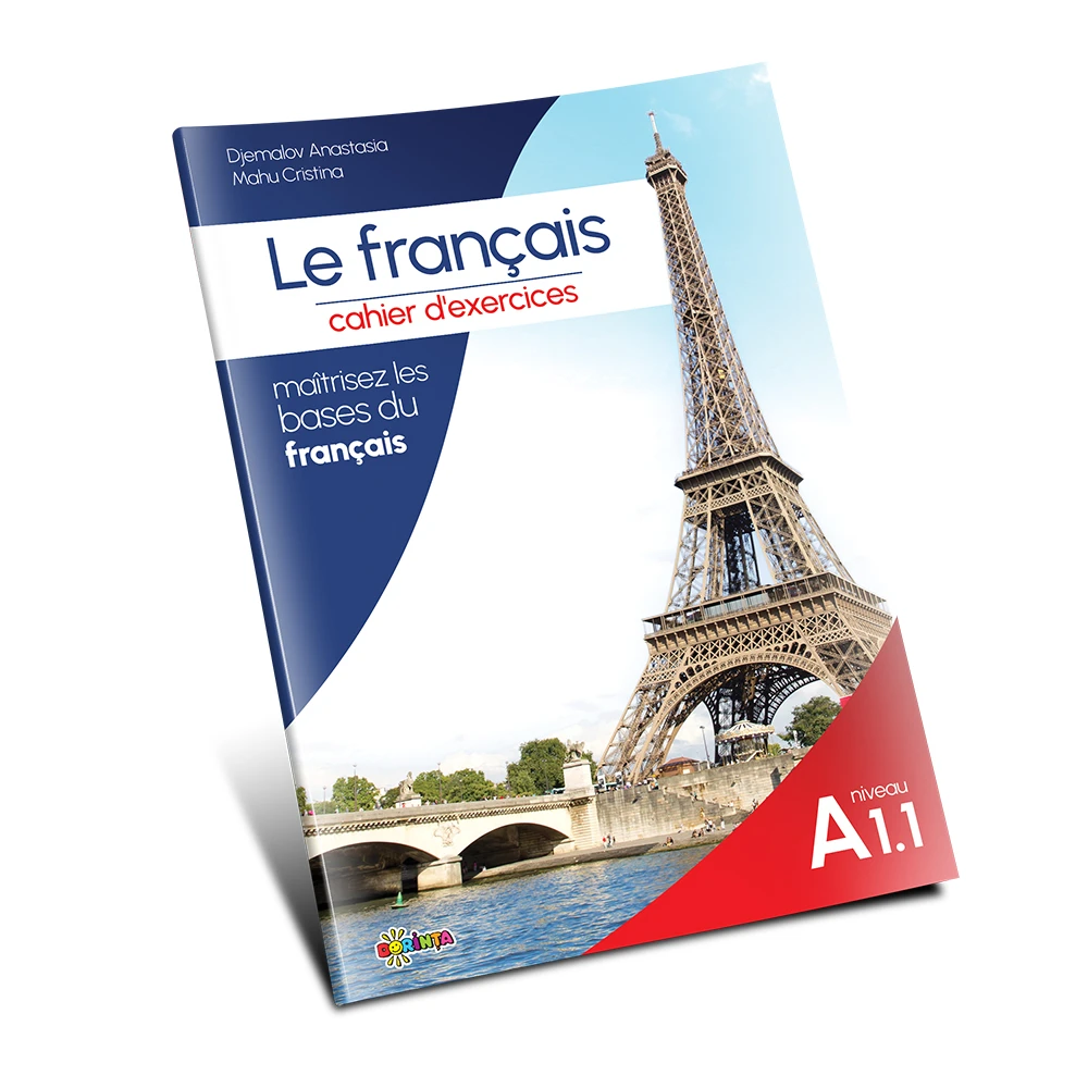 Le français. Cahier d’exercices : niveau A 1.1