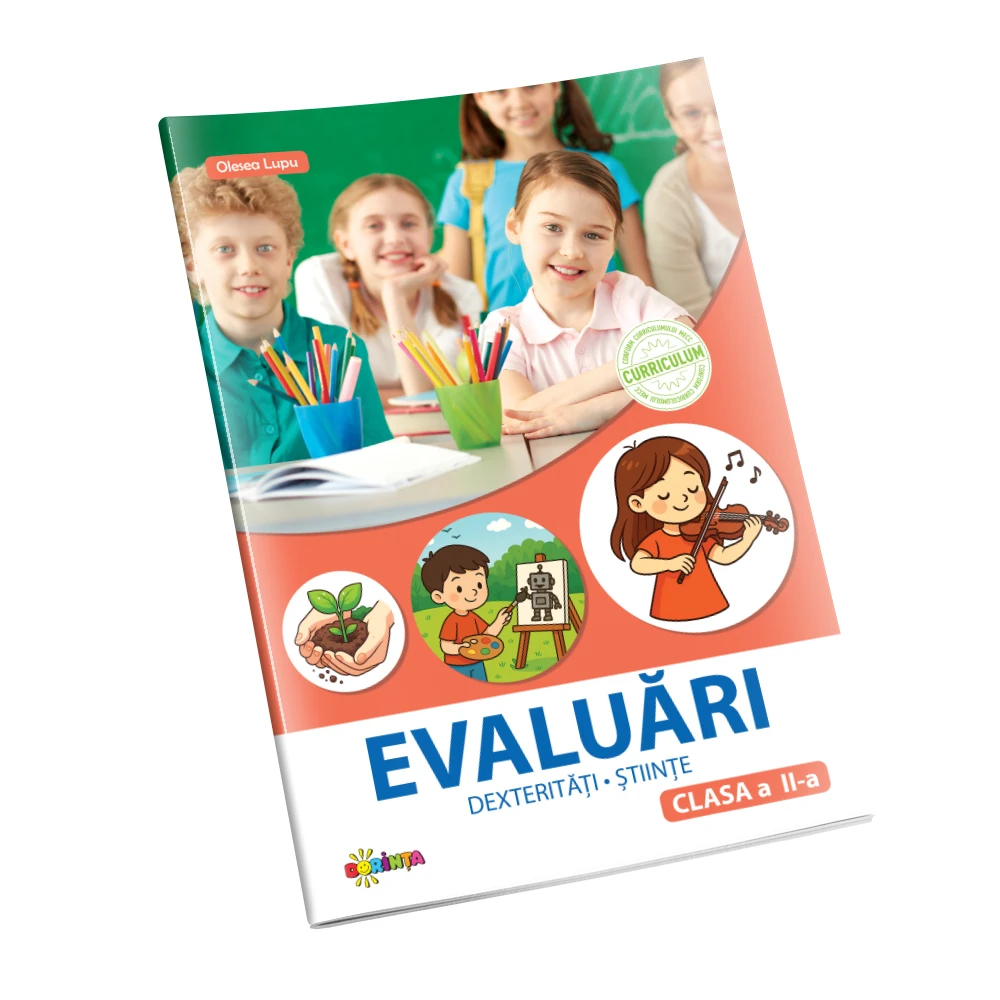 Evaluări, dexterități, științe clasa a 2-a