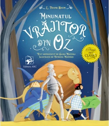 Minunatul vrăjitor din Oz. Primii mei clasici