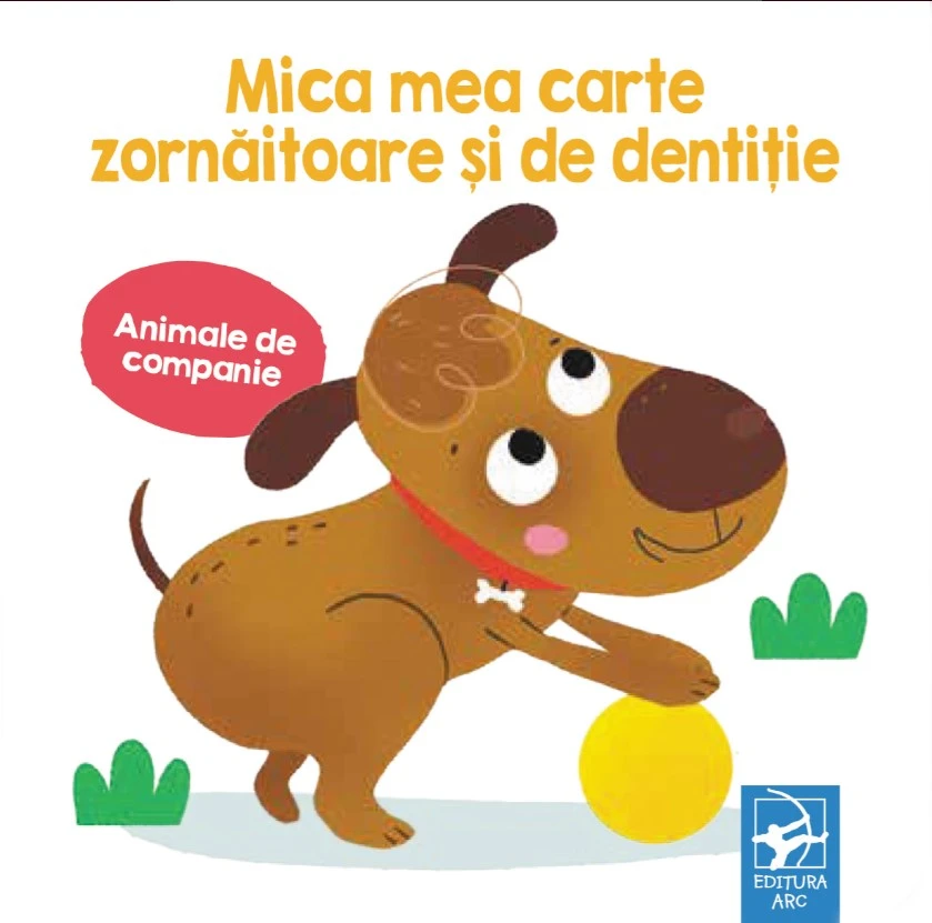 Animale de companie. Mica mea carte zornăitoare și de dentiție