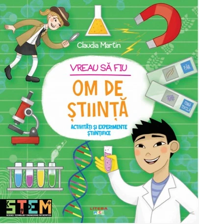 Vreau sa fiu om de stiinta pentru cei mici