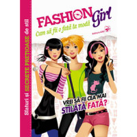 Fashion Girl. Cum să fii o fată la modă