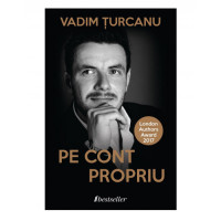 Pe cont propriu. Vadim Țurcanu 