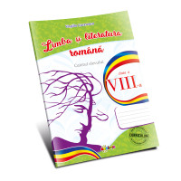 Limba și literatura română. Caietul elevului cl. a VIII-a