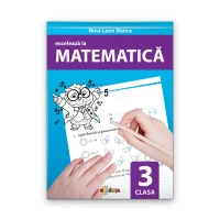 Exceleaza la matematică clasa a 3-a