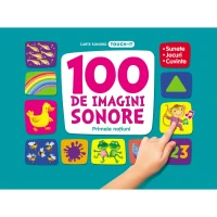 100 de imagini sonore ,,Primele notiuni"