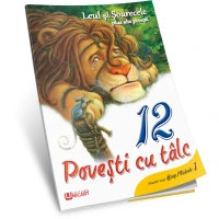 Leul și șoarecele. 12 povesti cu talc