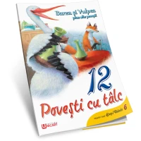Barza și vulpea. 12 povesti cu talc