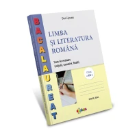 Limba si literatura romana. Teste de evaluare. Bacalaureat. Clasa a 12-a Profil real